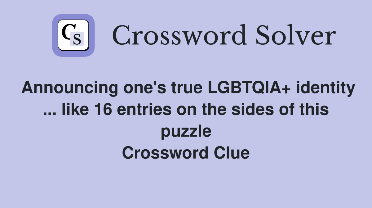 Announcing one s true LGBTQIA  identity like 16 entries on the